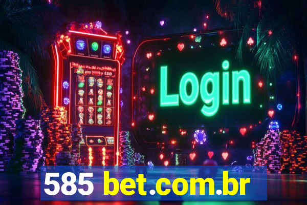 585 bet.com.br